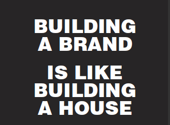 Building-a-Brand-is-Like-Building-a-House
