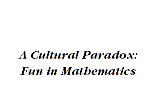 A-Cultural-Paradox-Fun-in-Mathematics
